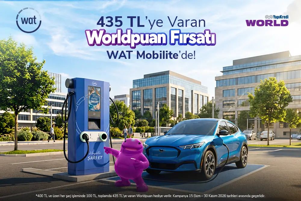 WAT Mobilite şarj istasyonlarında 435 TL'ye varan Worldpuan